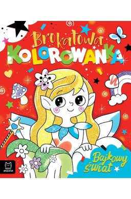 Brokatowa kolorowanka. Bajkowy świat