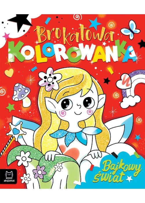 Brokatowa kolorowanka. Bajkowy świat