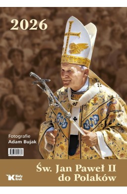 Kalendarz 2026 ścienny Św. Jan Paweł II do Polaków
