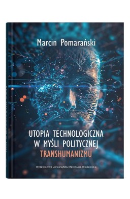 Utopia technologiczna w myśli politycznej...