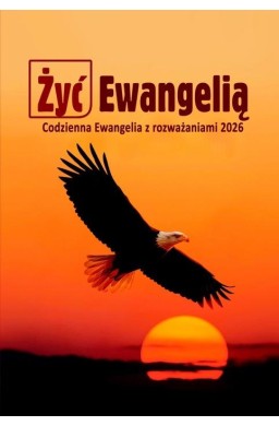 Żyć Ewangelią 2026 Codzienna Ewangelia z rozważ TW