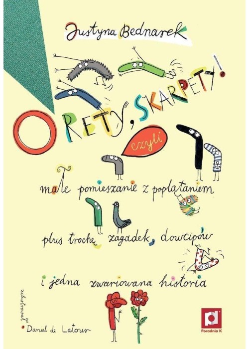O rety, skarpety! Małe pomieszanie z poplątaniem..