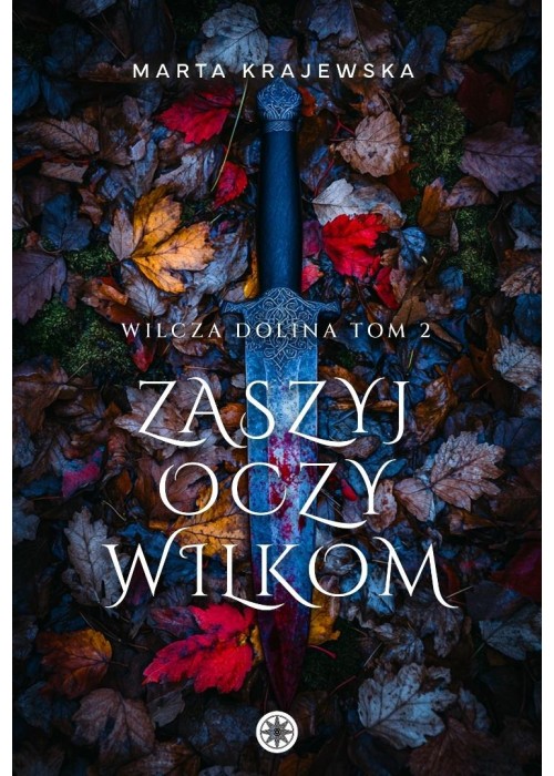 Wilcza Dolina T.2 Zaszyj oczy wilkom