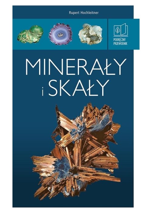 Minerały i skały. Podręczny przewodnik