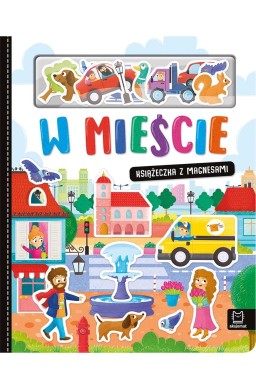W mieście. Książeczka z magnesami