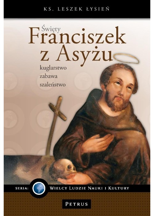 Święty Franciszek z Asyżu. kuglarstwo, zabawa, sza