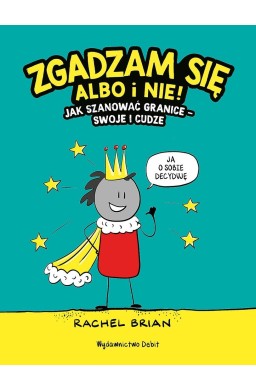 Zgadzam się albo i nie! Jak szanować granice...