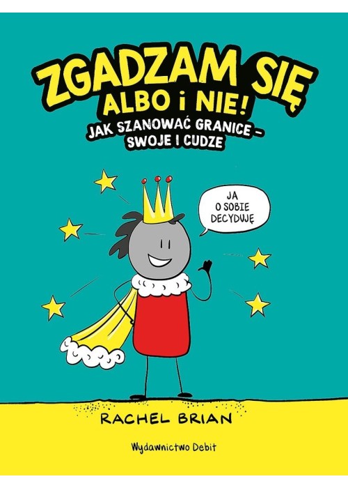 Zgadzam się albo i nie! Jak szanować granice...