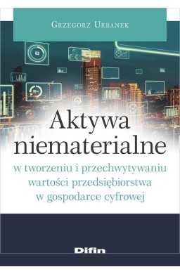 Aktywa niematerialne w tworzeniu i przechwytywaniu