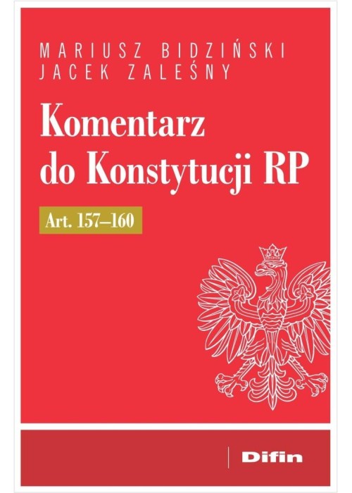 Komentarz do Konstytucji RP art. 157-160