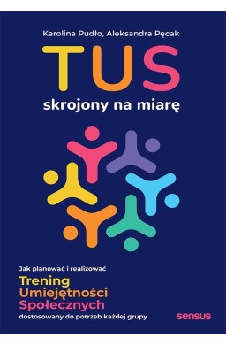 TUS skrojony na miarę. Jak planować i realizować..