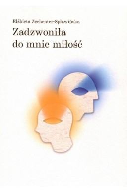 Zadzwoniła do mnie miłość