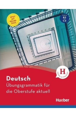 Ubungsgrammatik fur die Oberstufe aktuell B2/C2