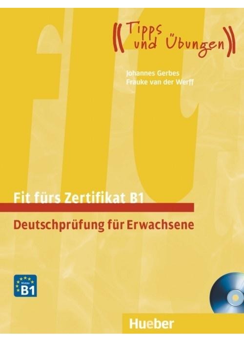Fit furs Zertifikat B1 Deutschprufung... + CD