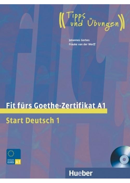 Fit furs Goethe-Zertifikat A1. Start Deutsch + CD