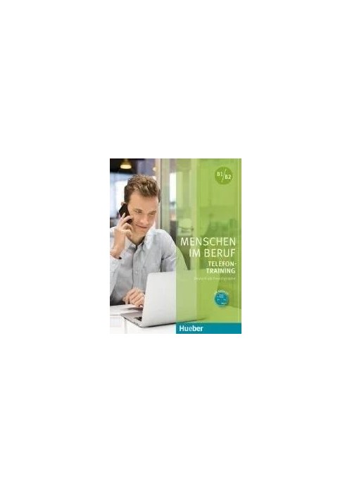 Menschen im Beruf - Telefontraining B1-B2 + CD