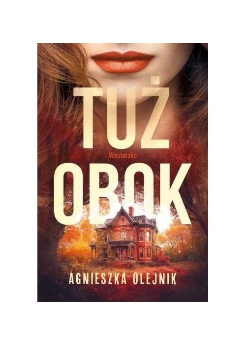 Miasteczko T.1 Tuż obok