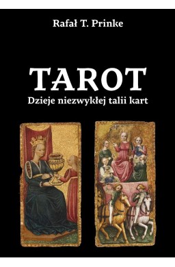Tarot. Dzieje niezwykłej talii kart