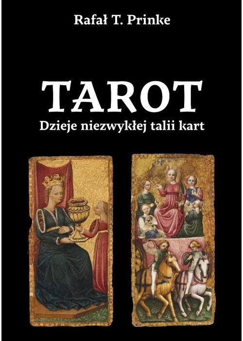 Tarot. Dzieje niezwykłej talii kart