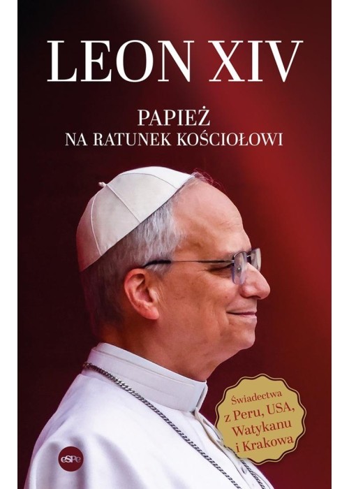Leon XIV. Papież na ratunek Kościołowi
