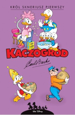 Kaczogród. Król Skneriusz Pierwszy i inne...