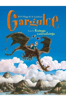 Gargulce T.6 Księga czarodzieja