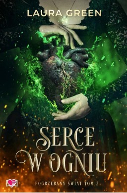 Pogrzebany świat T.2 Serce w ogniu