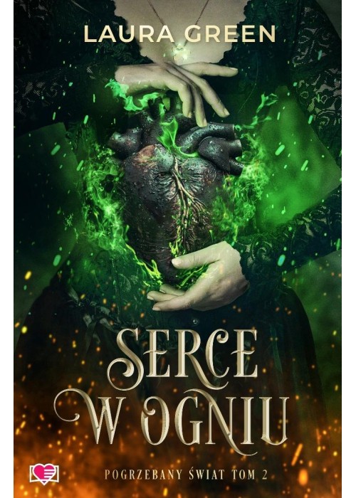Pogrzebany świat T.2 Serce w ogniu