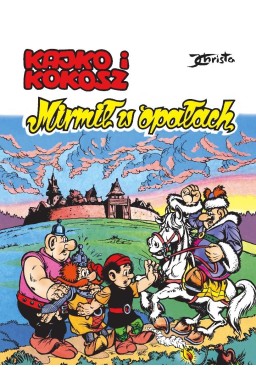Kajko i Kokosz. Mirmił w opałach