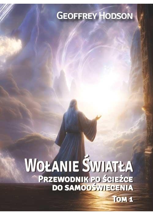 Wołanie Światła T.1 Przewodnik po ścieżce do...