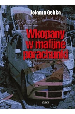 Wkopany w mafijne porachunki