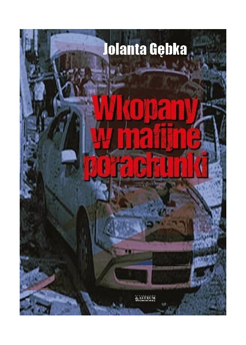 Wkopany w mafijne porachunki
