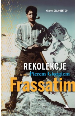 Rekolekcje ze św. Pierem Giorgiem Frassatim