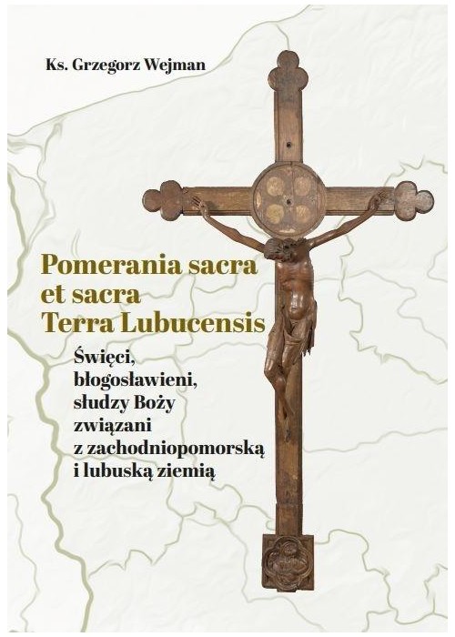 Pomerania sacra et sacra Terra Lubucensis