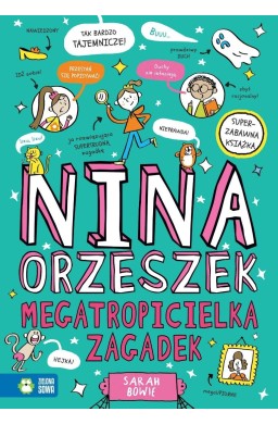 Nina Orzeszek. Megatropicielka zagadek