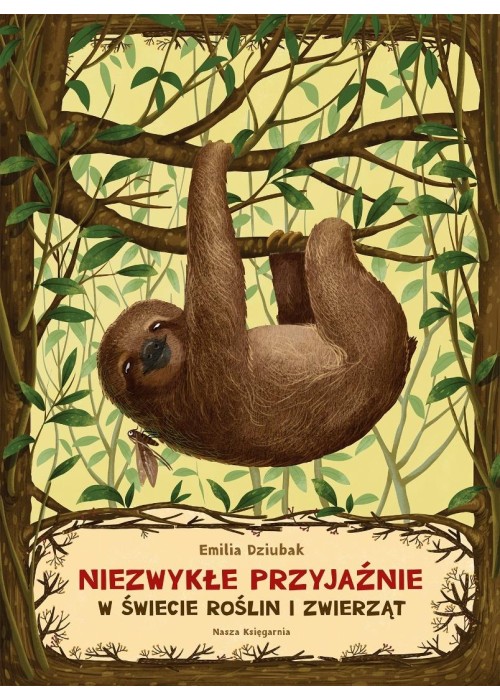 Niezwykłe przyjaźnie. W świecie roślin i zwierząt