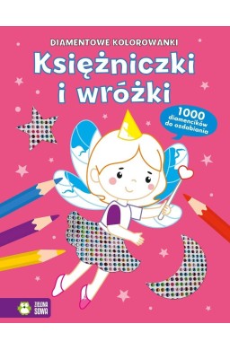 Diamentowe kolorowanki. Księżniczki i wróżki