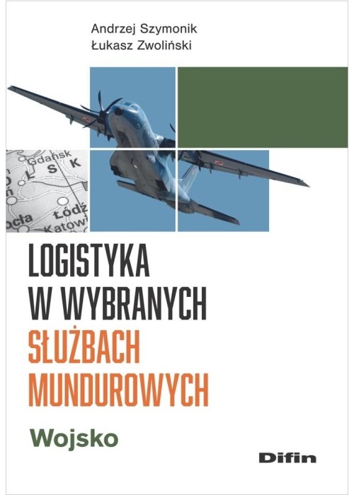 Logistyka w wybranych służbach mundurowych. Wojsko