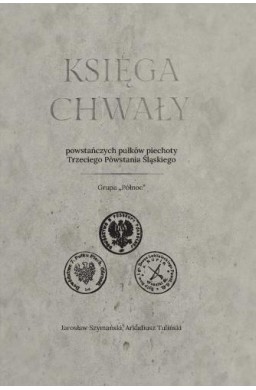 Księga chwały powstańczych pułków piechoty...
