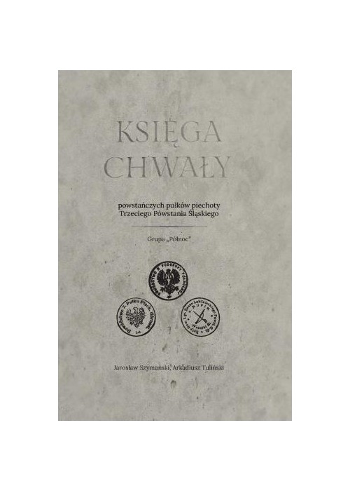 Księga chwały powstańczych pułków piechoty...