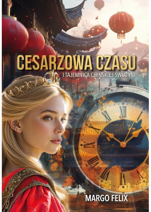 Cesarzowa Czasu i tajemnica chińskiej świątyni