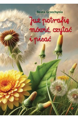 Już potrafię mówić, czytać i pisać