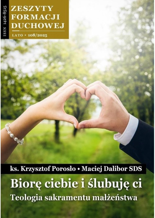 Zeszyty Formacji Duchowej nr 108 Biorę ciebie...