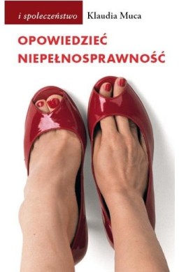 Opowiedzieć niepełnosprawność