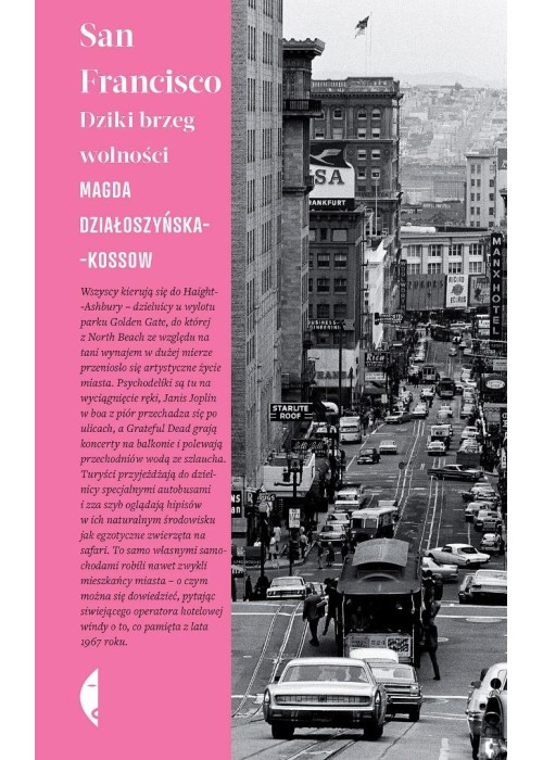 San Francisco. Dziki brzeg wolności