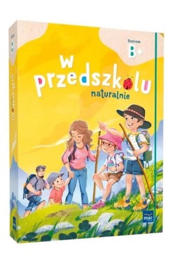 Superpakiet: W przedszkolu naturalnie. Poziom B+