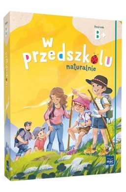 Superpakiet: W przedszkolu naturalnie. Poziom B+