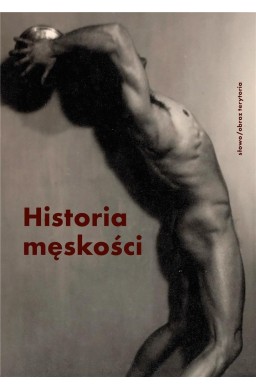 Historia męskości T.3