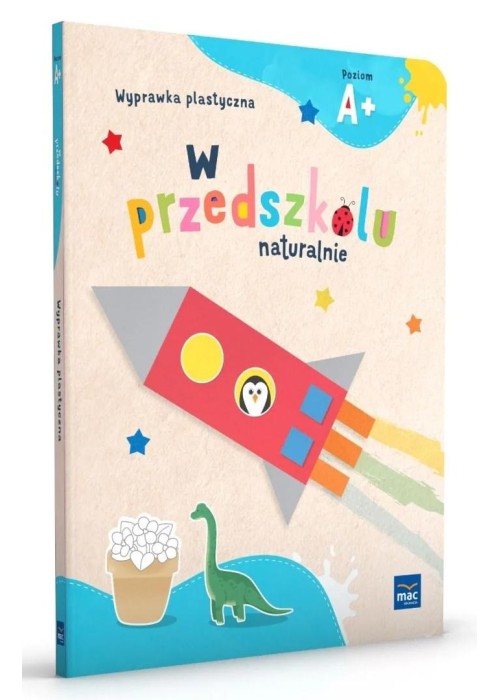 W przedszkolu naturalnie Poziom A+ Wyprawka plast.