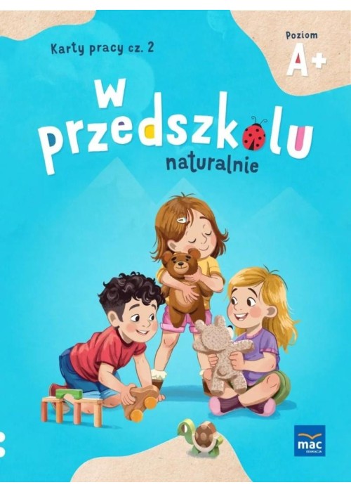 W przedszkolu naturalnie Poziom A+. Karty cz.2